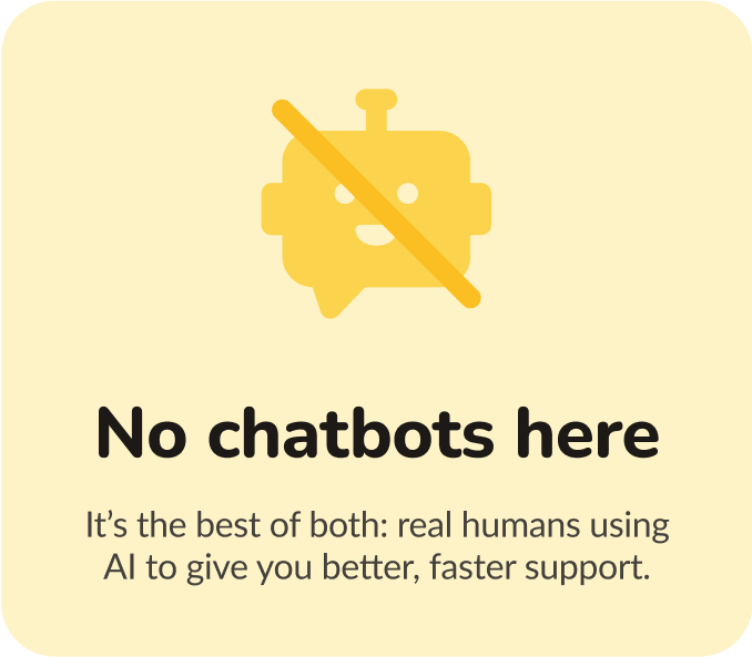 No chatbots here